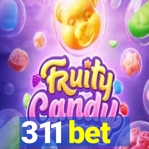 311 bet
